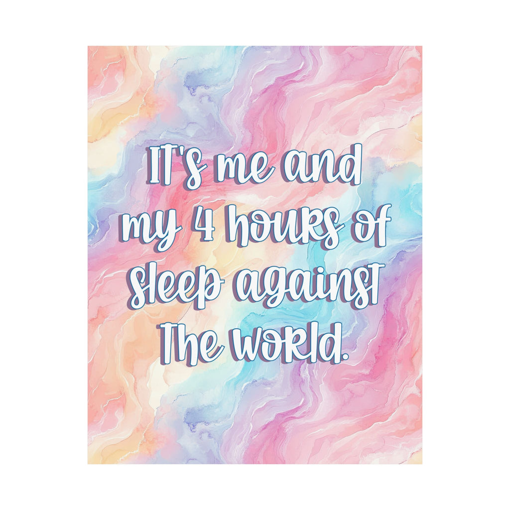 Bespattered Facade "Me and My 4 Hrs. of Sleep Against the World" Giclée Archival Matte Paper Prints