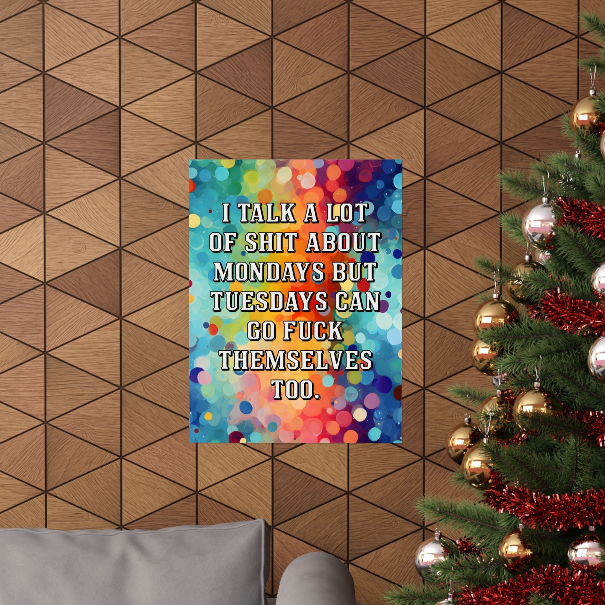 Bespattered Facade Tuesdays Can Go Fuck Themselves Rainbow Giclée Archival Matte Paper Prints