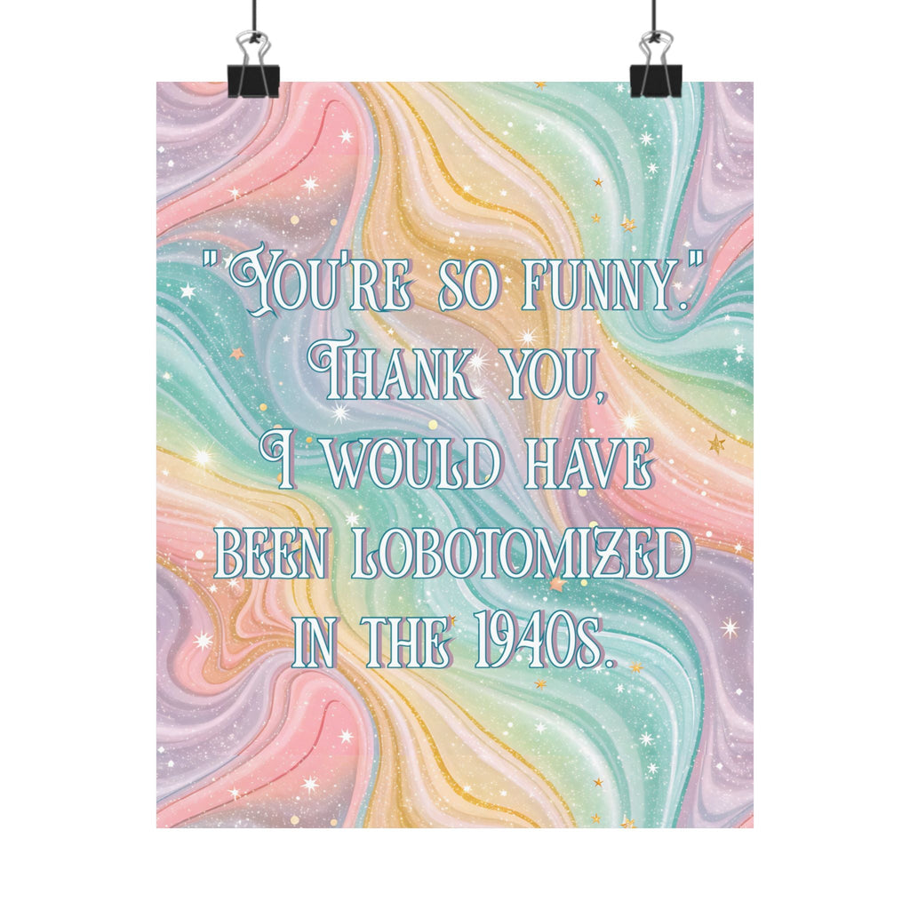 Bespattered Facade "You're so Funny" Giclée Archival Matte Paper Prints