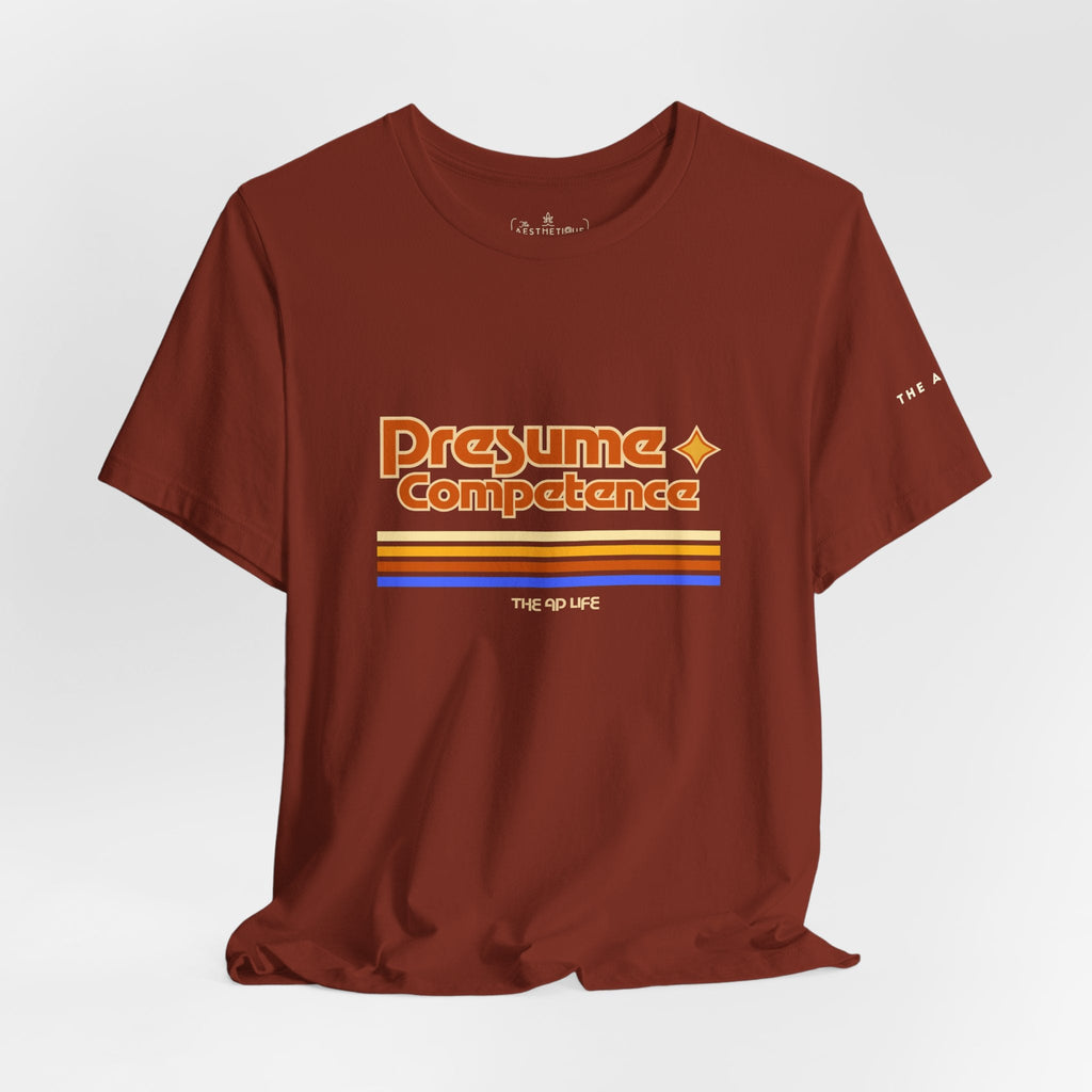 Presume Competence - Adult Unisex Jersey Tee