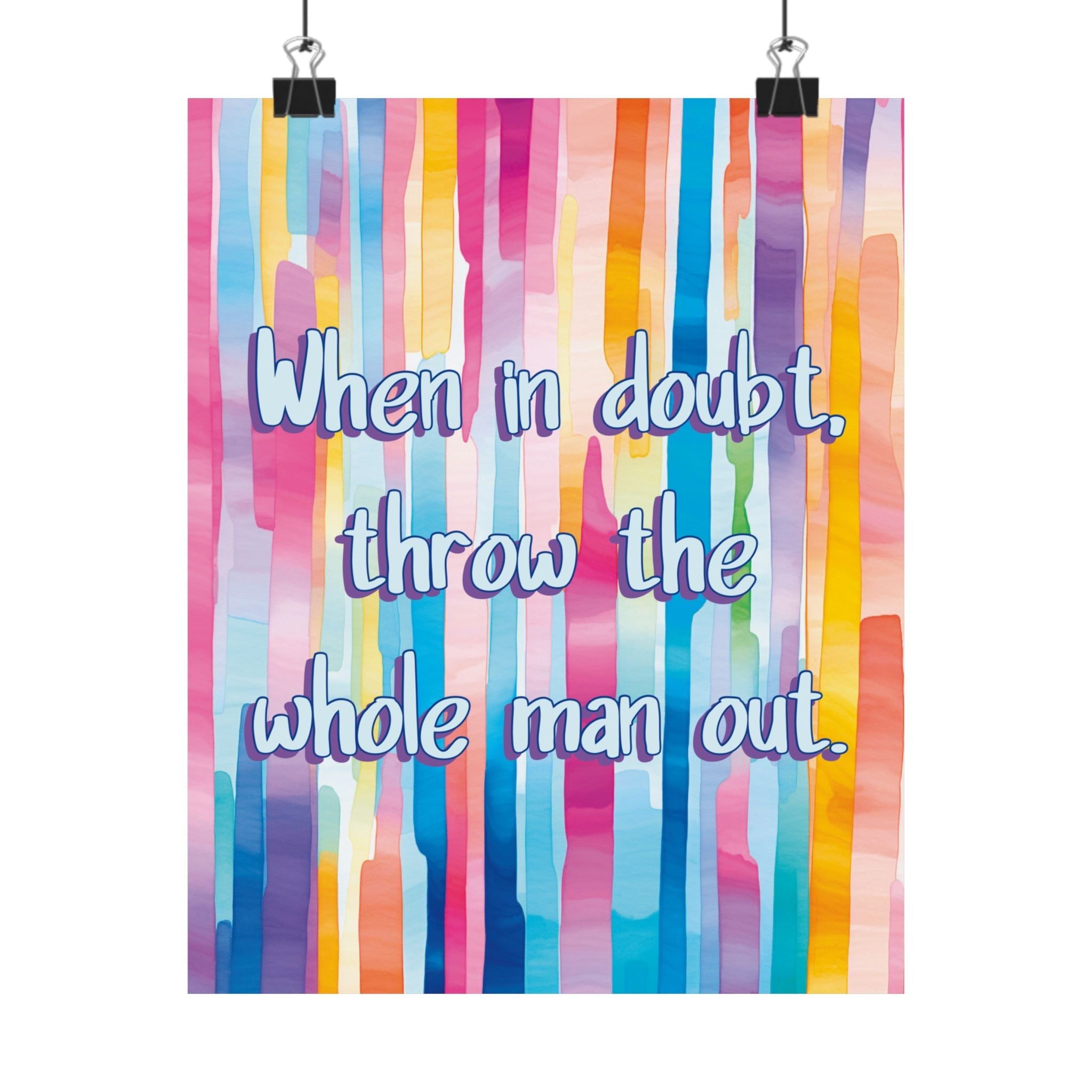 Bespattered Facade "When in Doubt, Throw the Whole Man Out" Pastel Rainbow Giclée Archival Matte Paper Prints