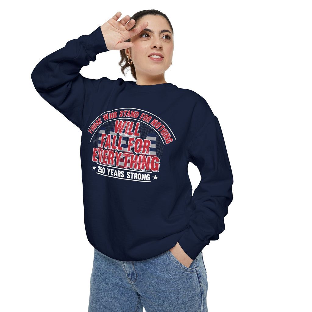 America 250 – Happy Birthday USA “Stand for Something” Sweatshirt