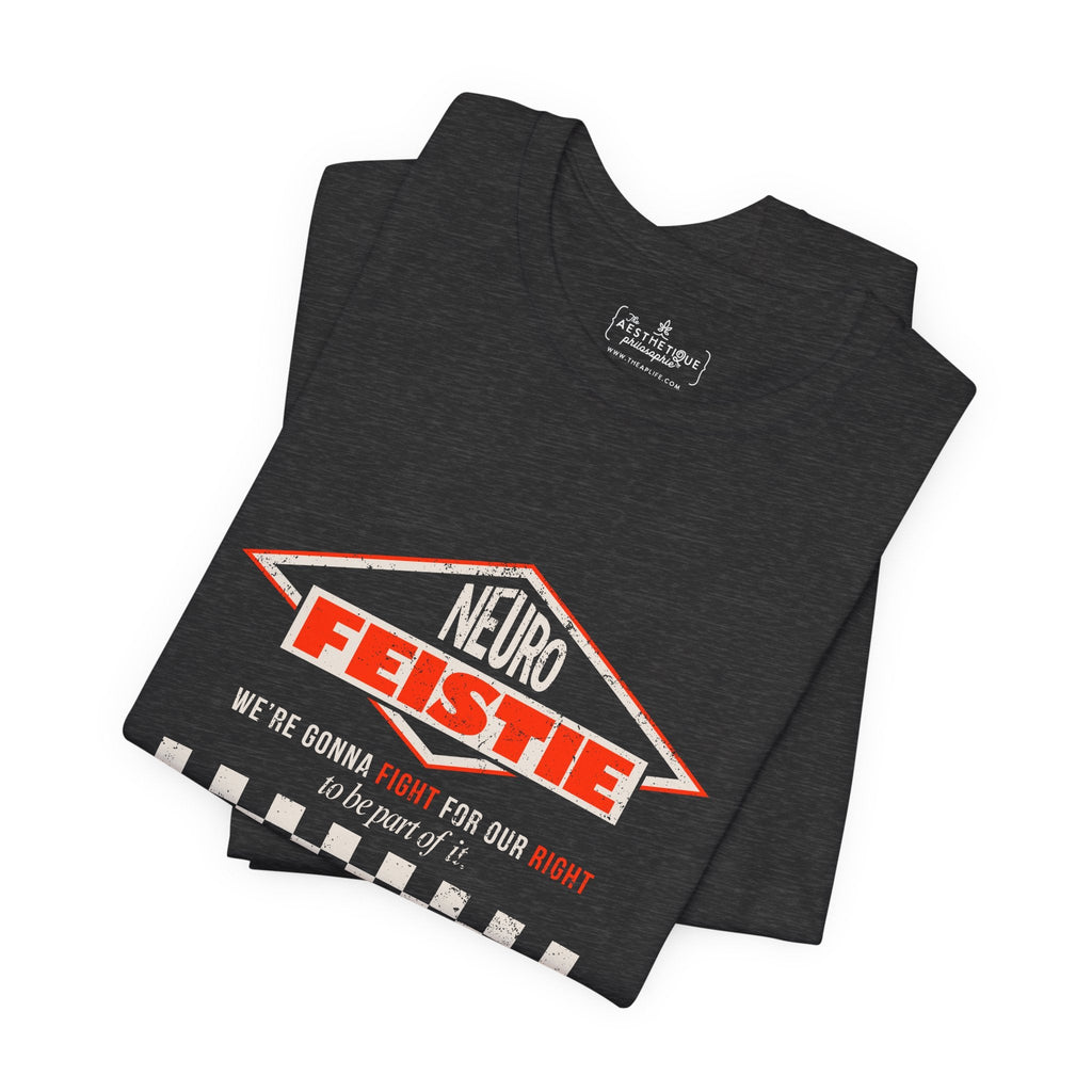 Neuro Feistie - Fight For Our Right - Adult Unisex Jersey Tee