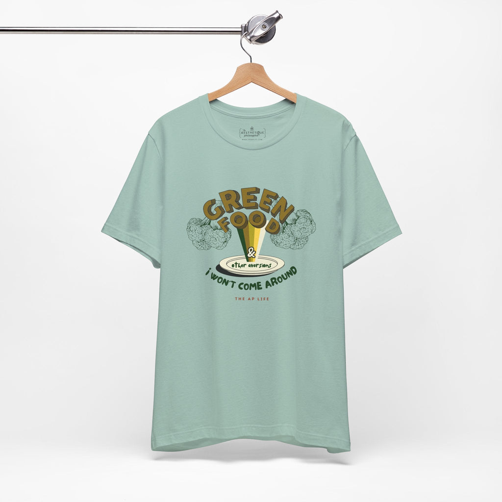 Green Food & Other Aversions I Won't Come Around - Autism/ARFID/SPD - Adult Unisex Jersey Tee