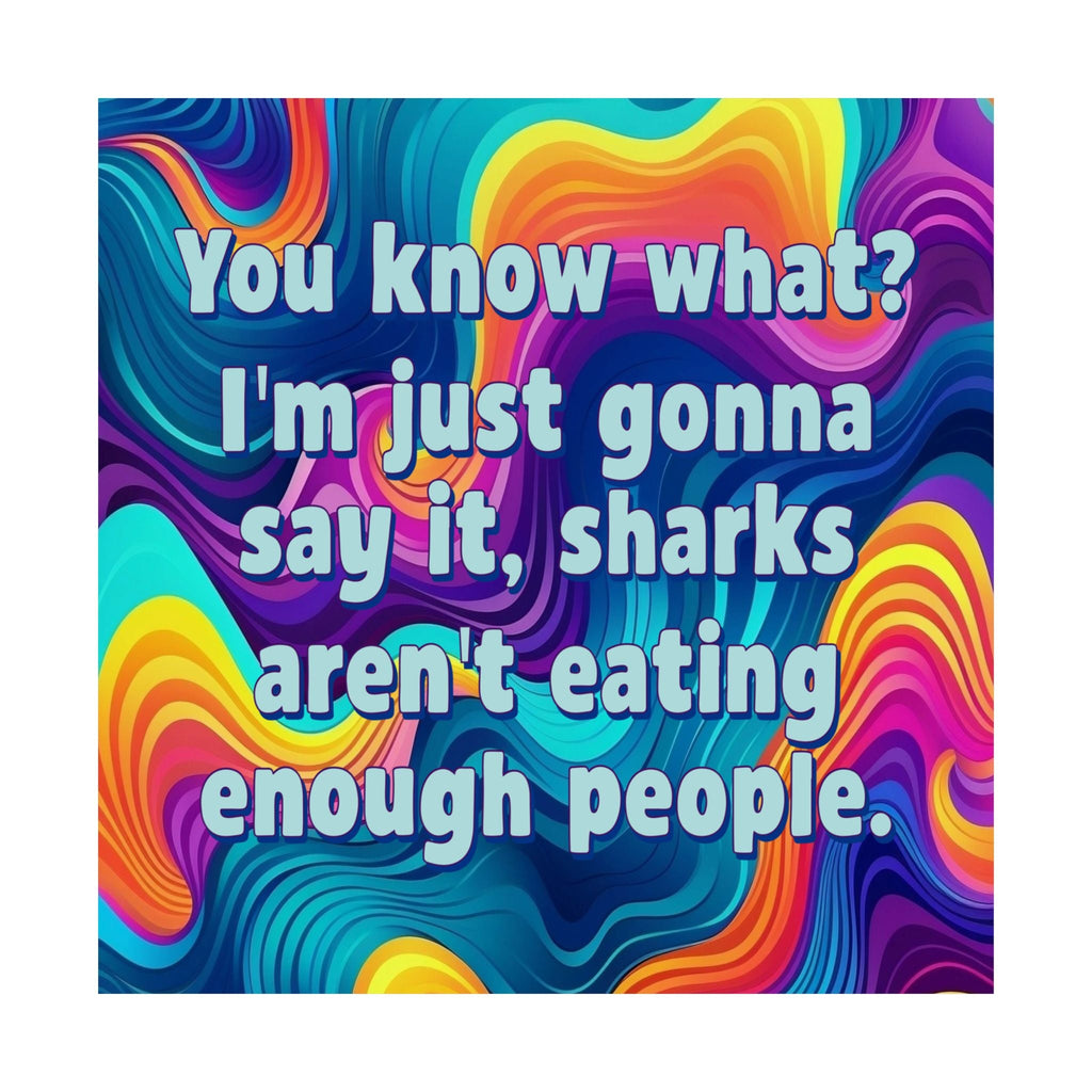 Bespattered Facade "Sharks Aren't Eating Enough People" Giclée Archival Matte Paper Prints