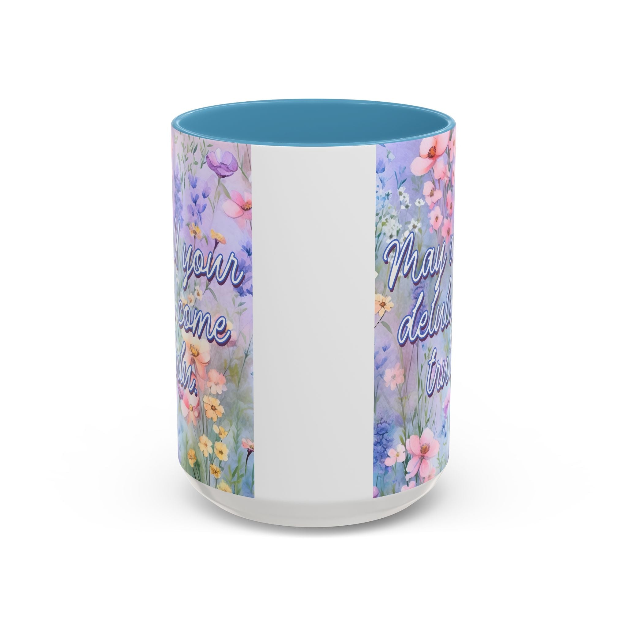Bespattered Facade May All Your Delulu Come Trululu Pastel Floral Mug | Four Colors | 11oz or 15oz