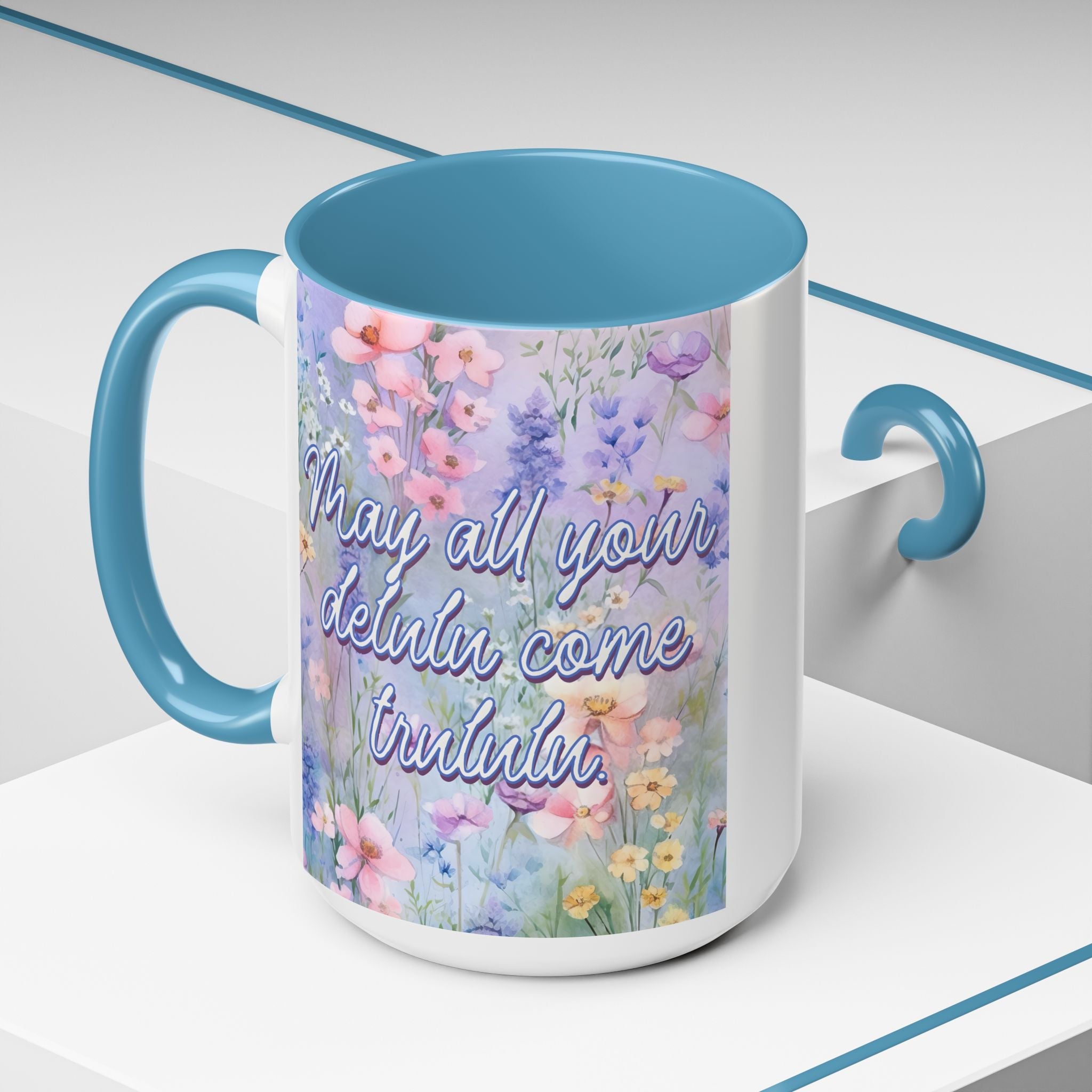 Bespattered Facade May All Your Delulu Come Trululu Pastel Floral Mug | Four Colors | 11oz or 15oz