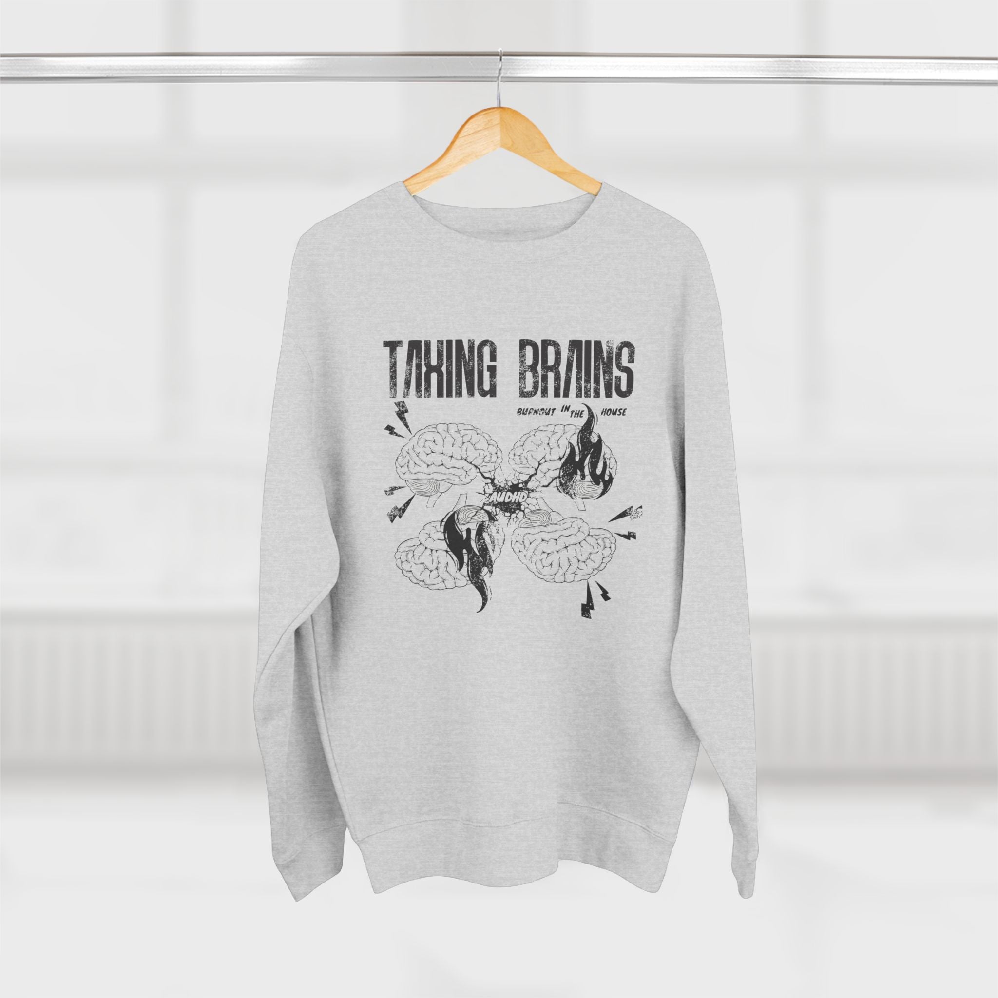 Taxing Brains - Burnout in the House - AuDHD - Adult Unisex Crewneck Sweatshirt