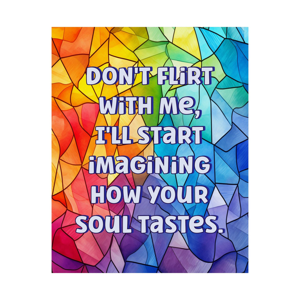 Bespattered Facade "Don't Flirt With Me" Giclée Archival Matte Paper Prints