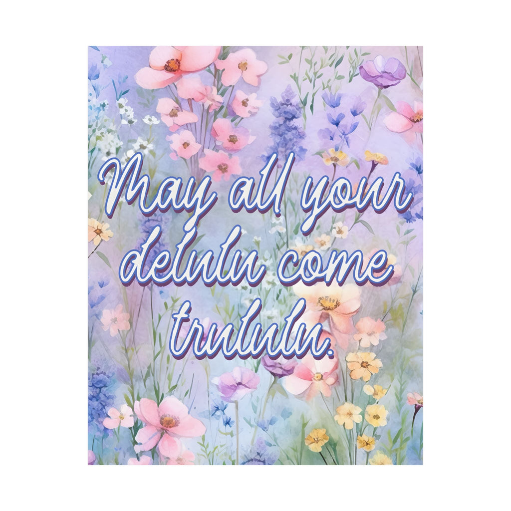 Bespattered Facade May All Your Delulu Come Trululu Pastel Floral Giclée Archival Matte Paper Prints