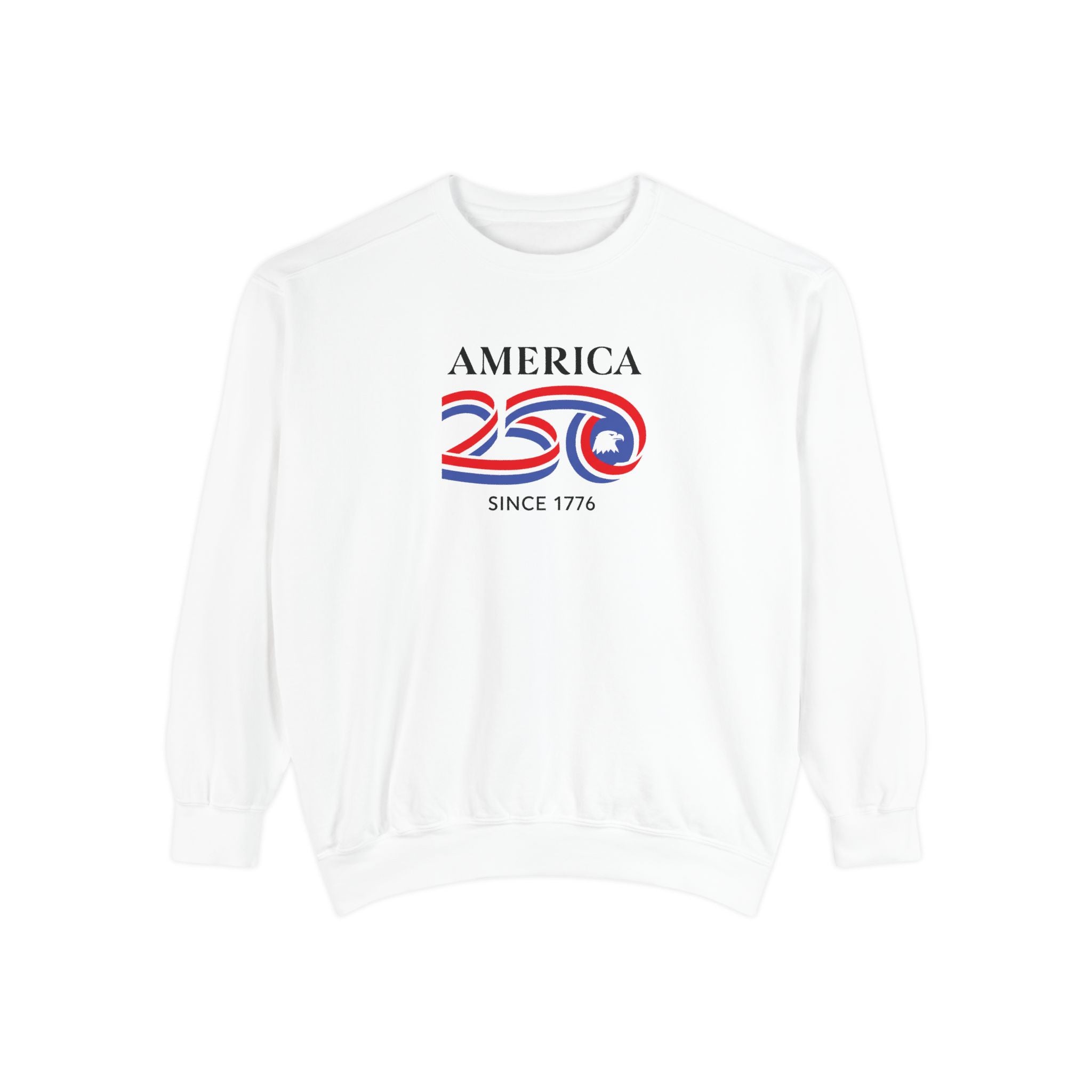 Eagle in 250 -  Happy Birthday USA Sweatshirt