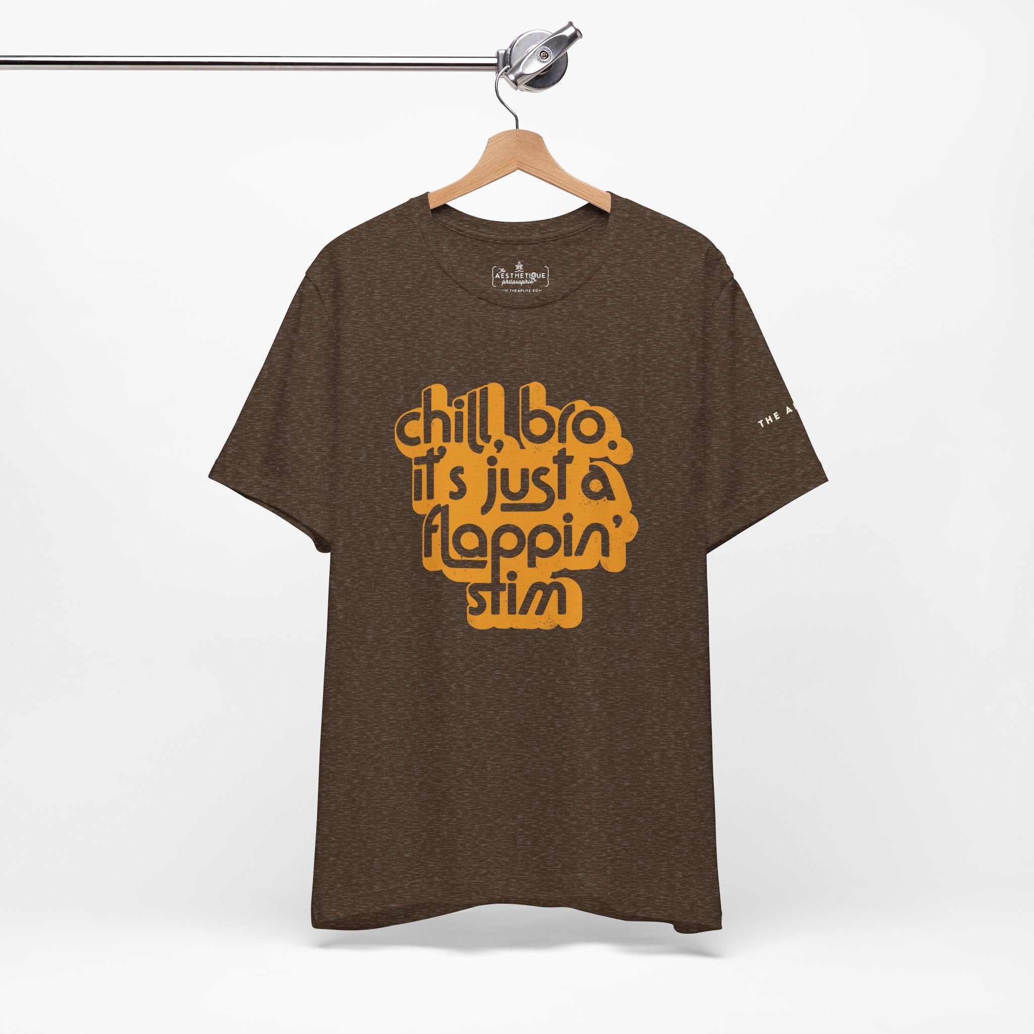 Chill, Bro. It's Just a Flappin' Stim - Adult Unisex Jersey Tee
