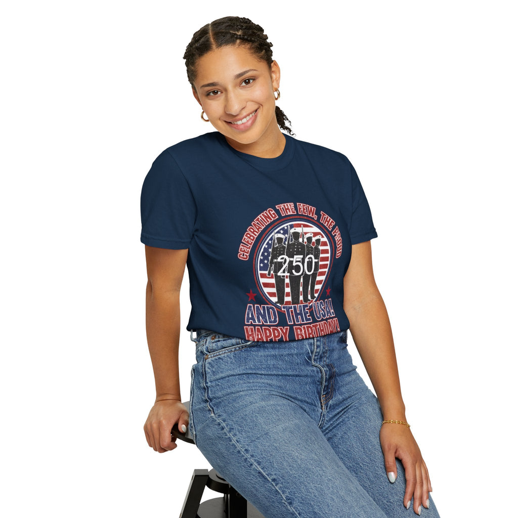 America 250 – “Celebrating the Few, the Proud” Happy Birthday USA T-Shirt