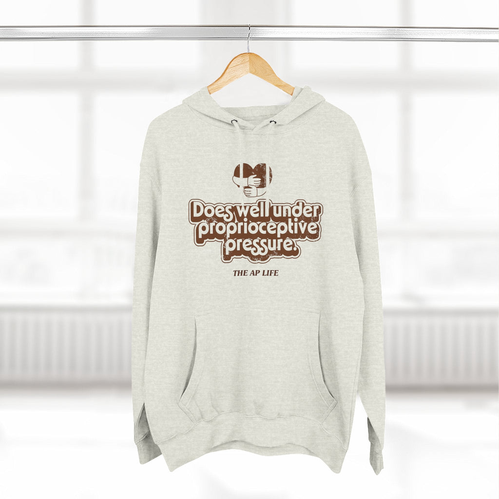 Does Well Under Proprioceptive Pressure - Sensory Input - Three-Panel Fleece Hoodie