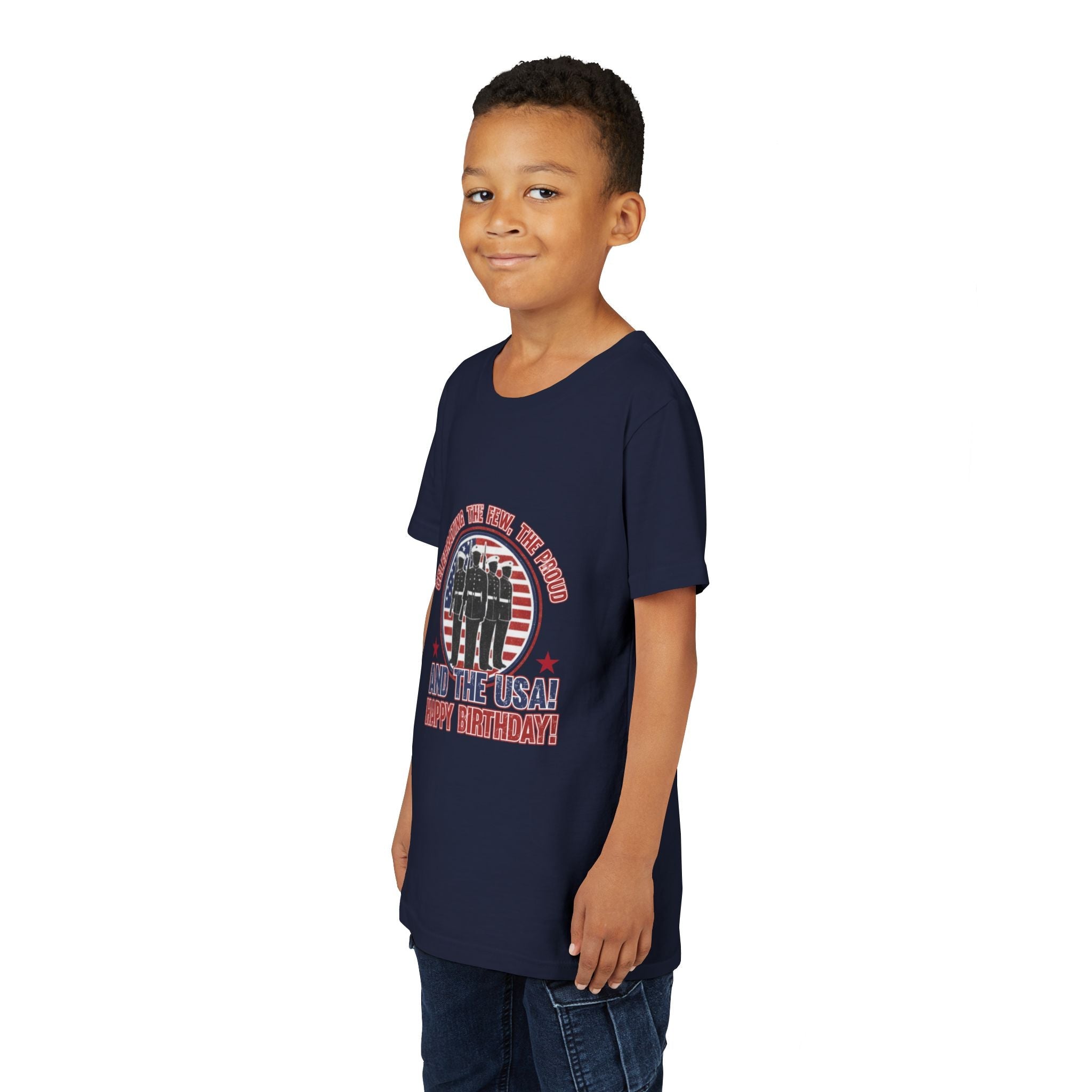 Youth Tee - "Celebrating the Few, the Proud" And the USA! Happy Birthday! (Patriotic Kids T-Shirt)
