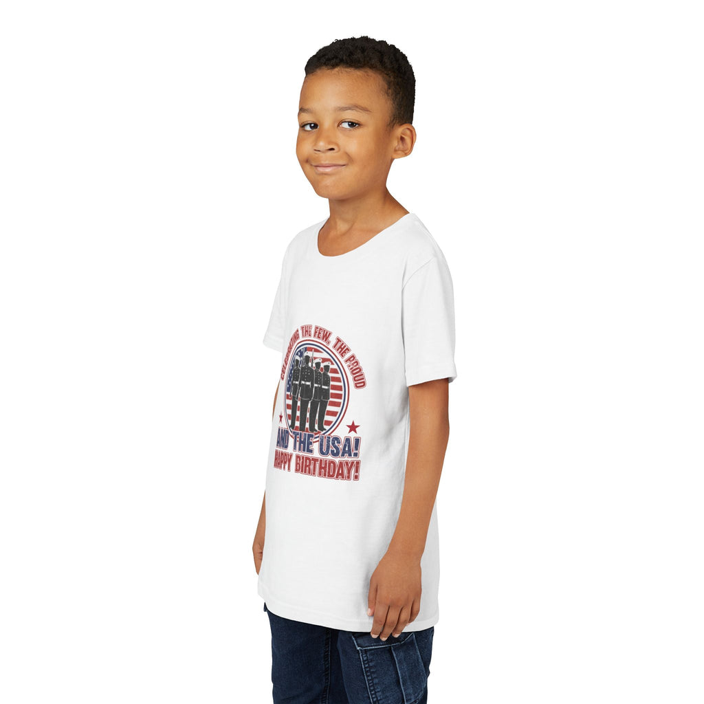 Youth Tee - "Celebrating the Few, the Proud" And the USA! Happy Birthday! (Patriotic Kids T-Shirt)
