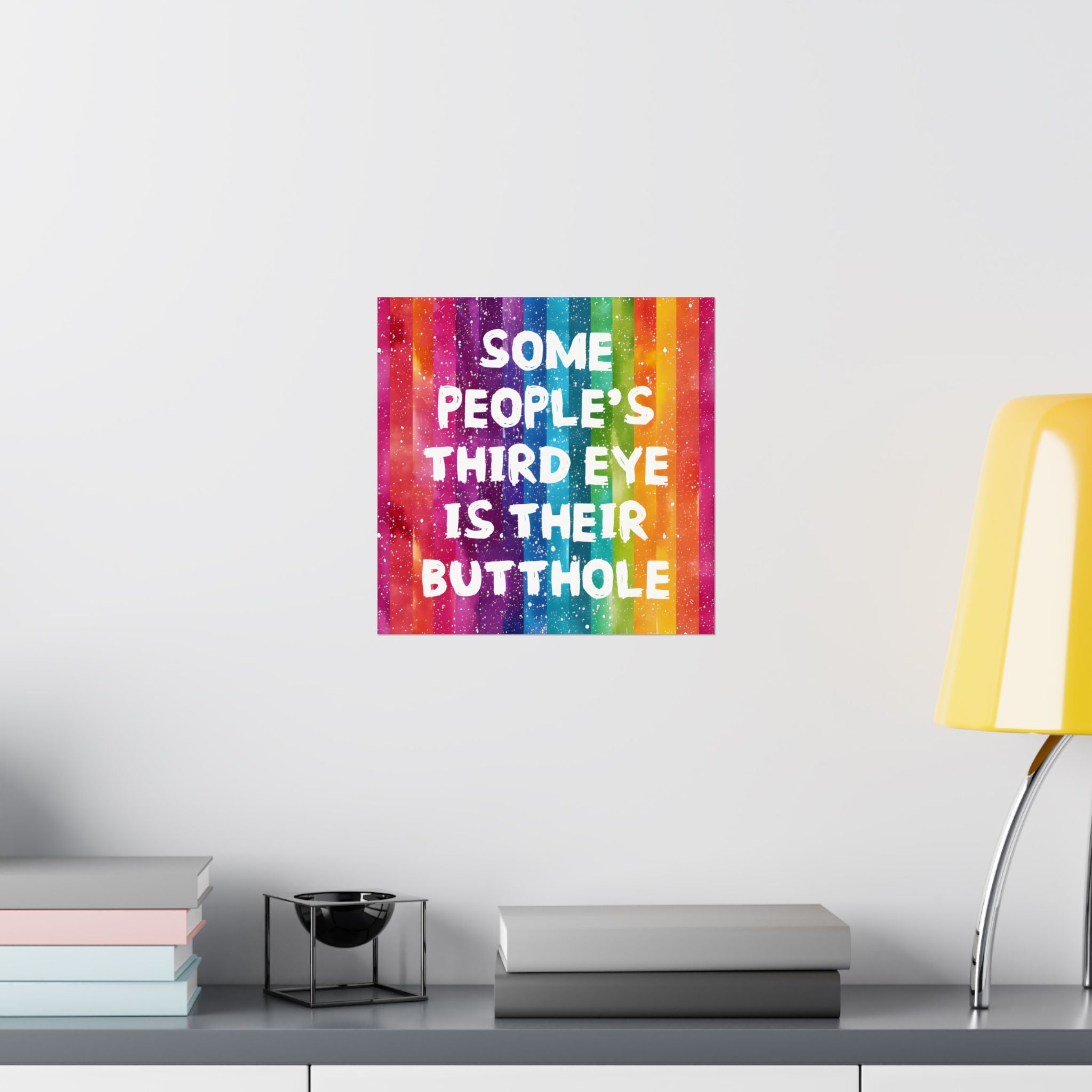 Bespattered Facade All-Seeing Butthole Rainbow Giclée Archival Matte Paper Prints