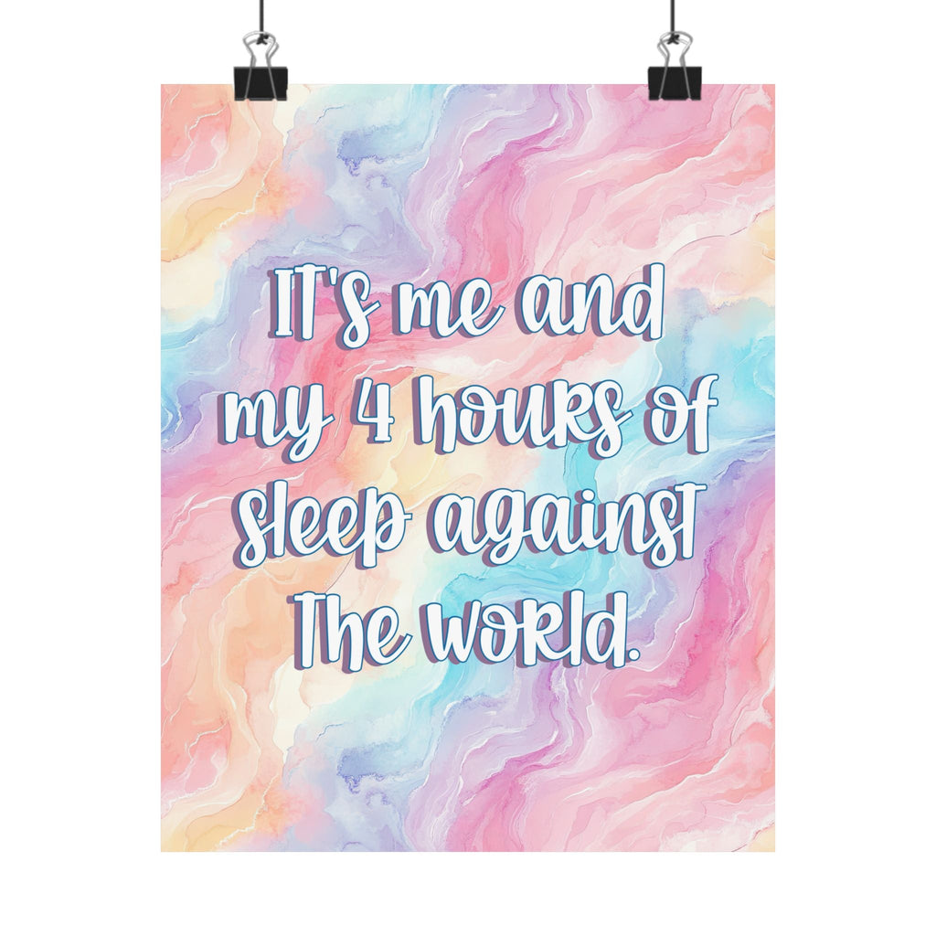 Bespattered Facade "Me and My 4 Hrs. of Sleep Against the World" Giclée Archival Matte Paper Prints