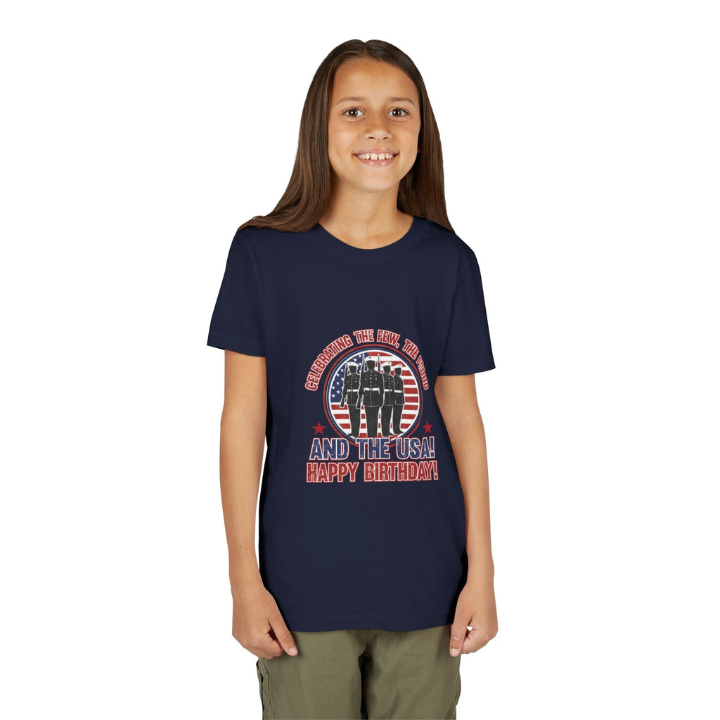 Youth Tee - "Celebrating the Few, the Proud" And the USA! Happy Birthday! (Patriotic Kids T-Shirt)