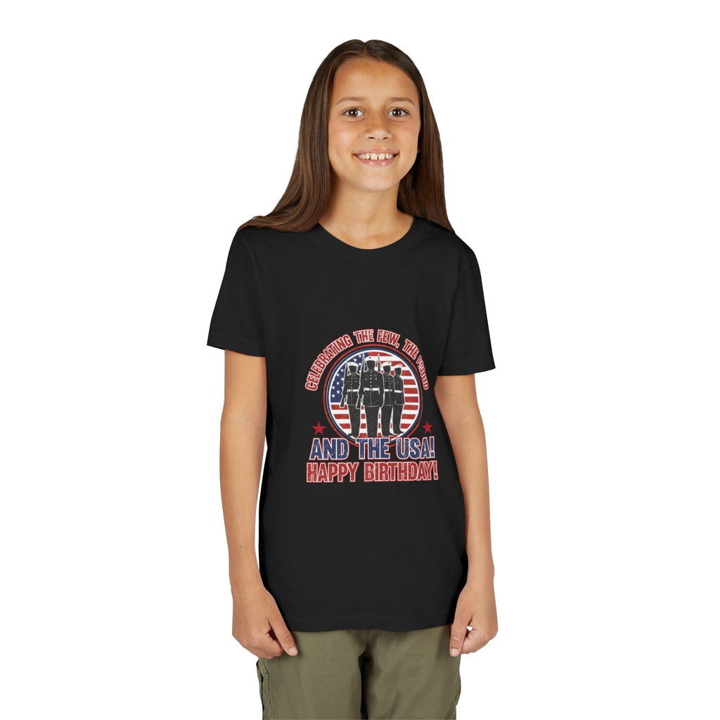 Youth Tee - "Celebrating the Few, the Proud" And the USA! Happy Birthday! (Patriotic Kids T-Shirt)