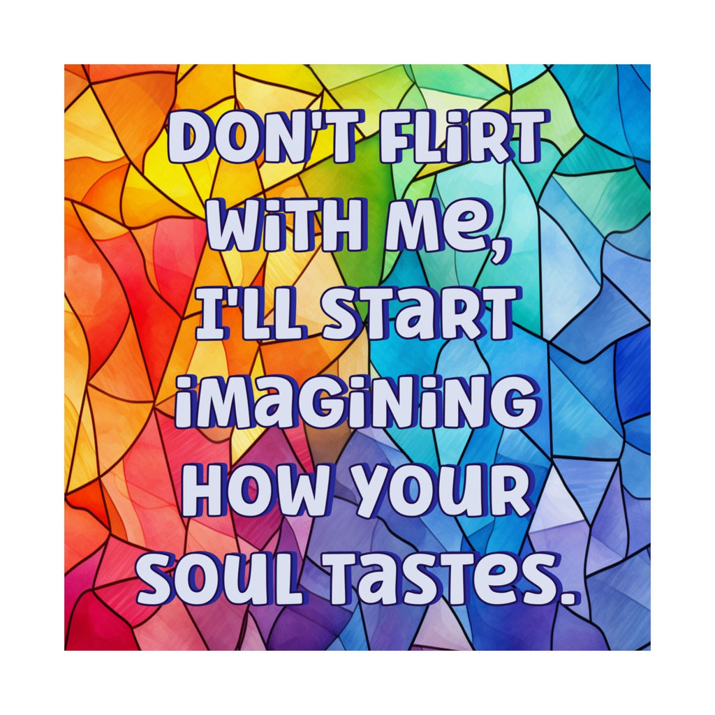 Bespattered Facade "Don't Flirt With Me" Giclée Archival Matte Paper Prints