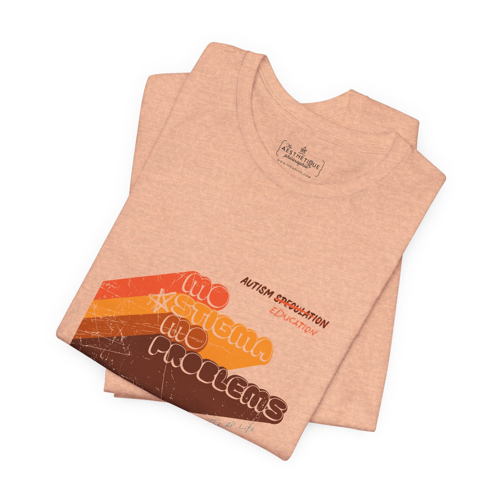 Mo' Stigma, Mo' Problems - Adult Unisex Jersey Tee