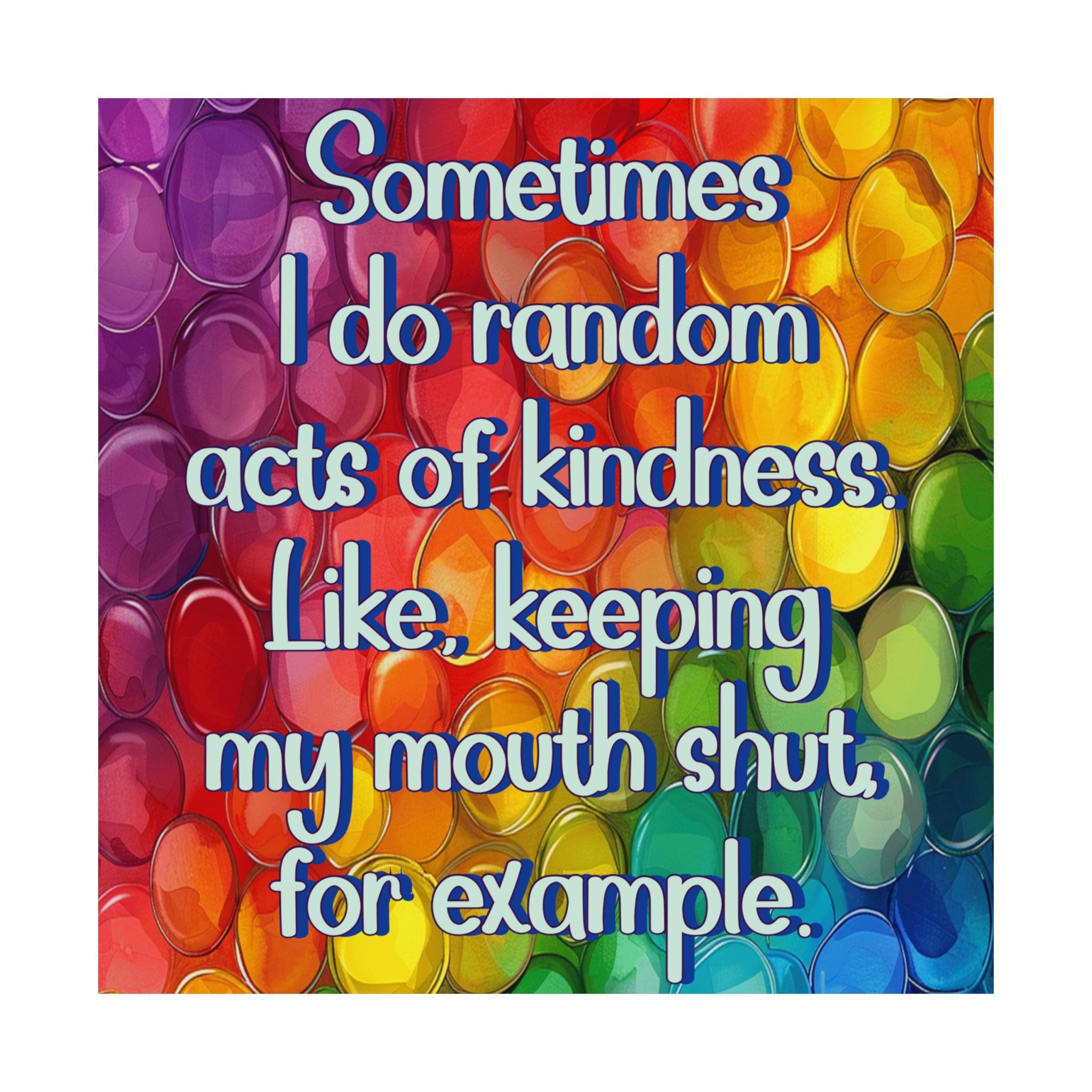 Bespattered Facade "Random Acts of Kindness" Giclée Archival Matte Paper Prints