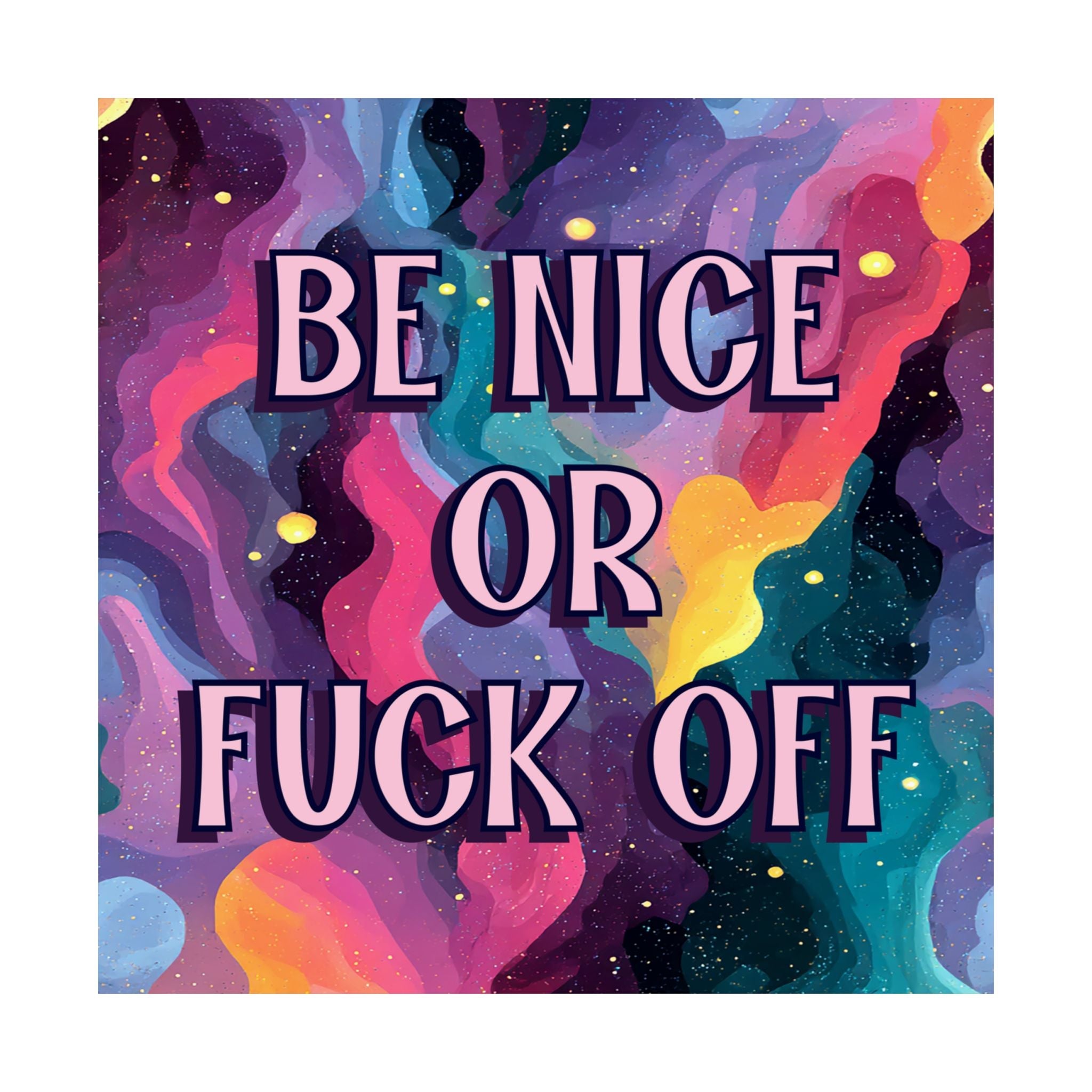 Bespattered Facade "Be Nice" Giclée Archival Matte Paper Prints