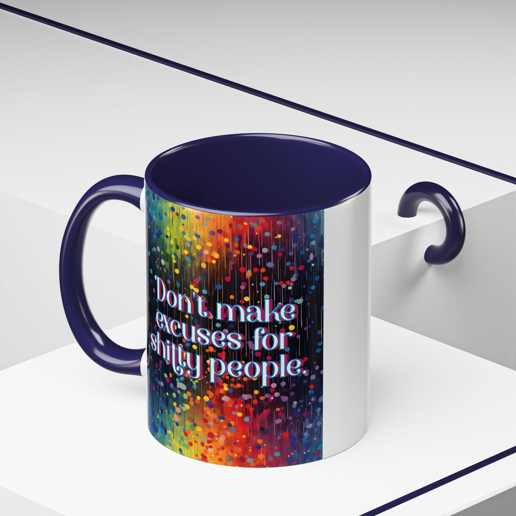 Bespattered Facade Don't Make Excuses Rainbow Mug | Eight Colors | 11oz or 15oz