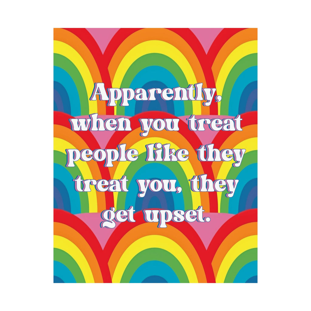 Bespattered Facade "Treat People Like They Treat You" Giclée Archival Matte Paper Prints