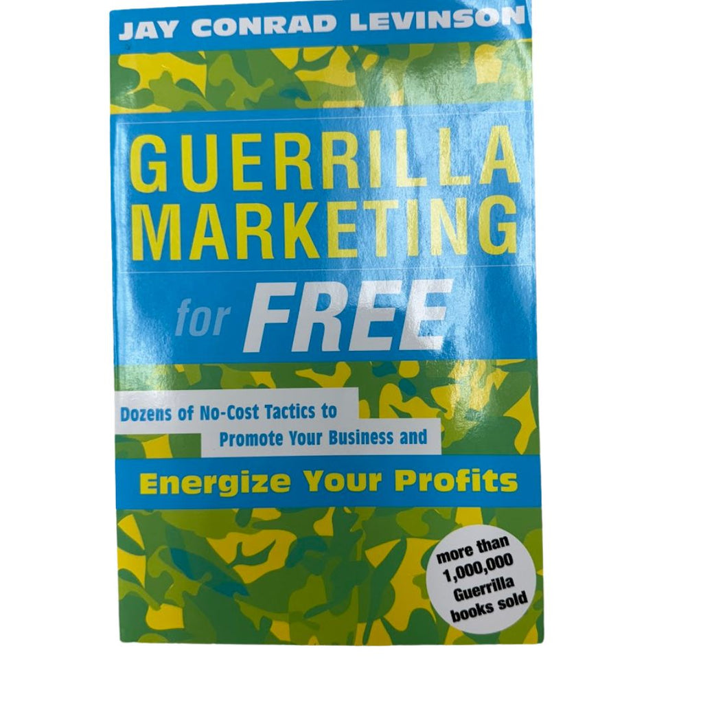 Guerilla Marketing: Easy and Inexpensive Strategies