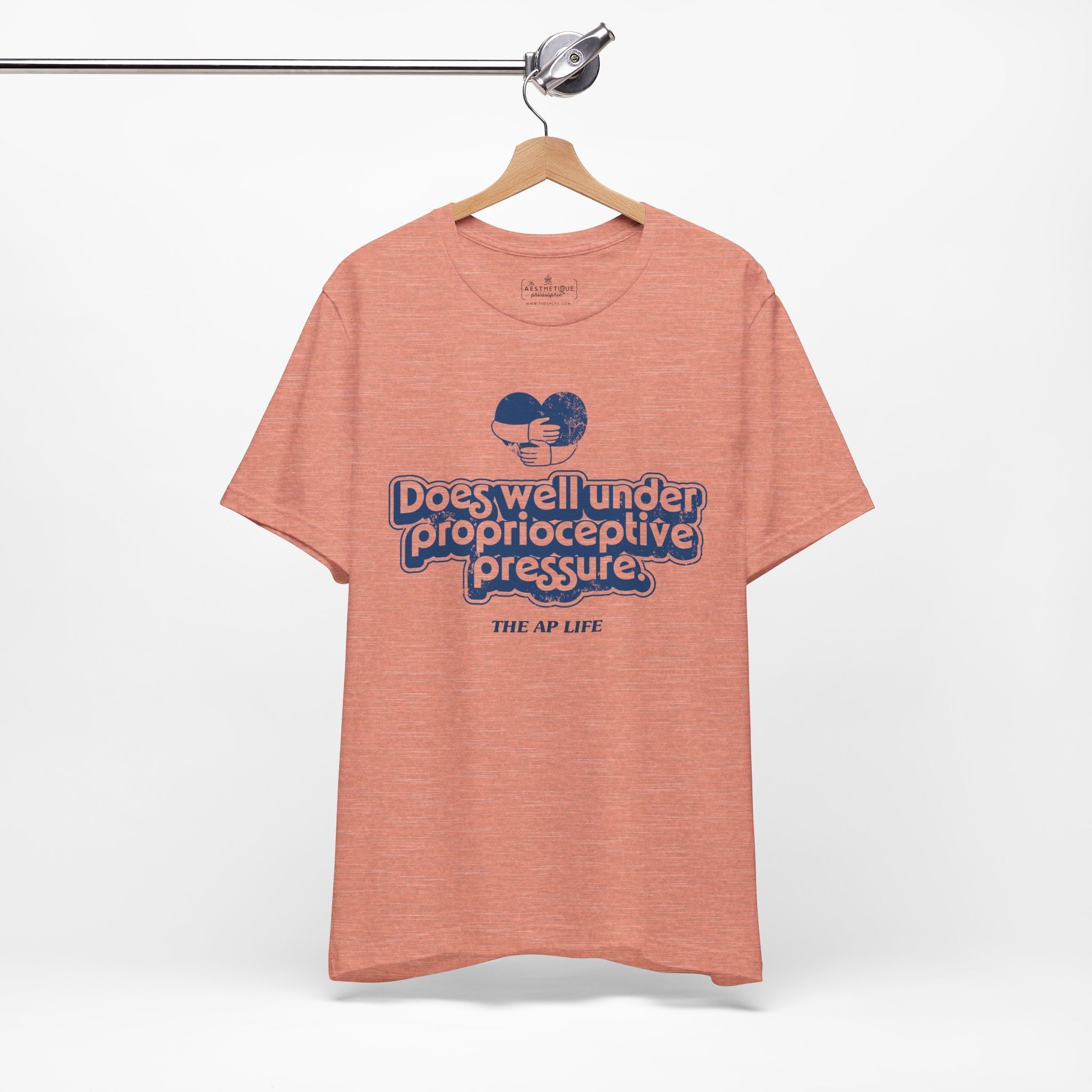 Does Well Under Proprioceptive Pressure - Sensory Input - Adult Unisex Jersey Tee