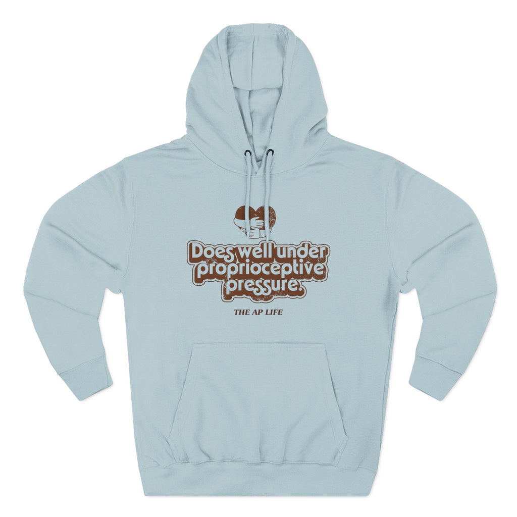 Does Well Under Proprioceptive Pressure - Sensory Input - Three-Panel Fleece Hoodie