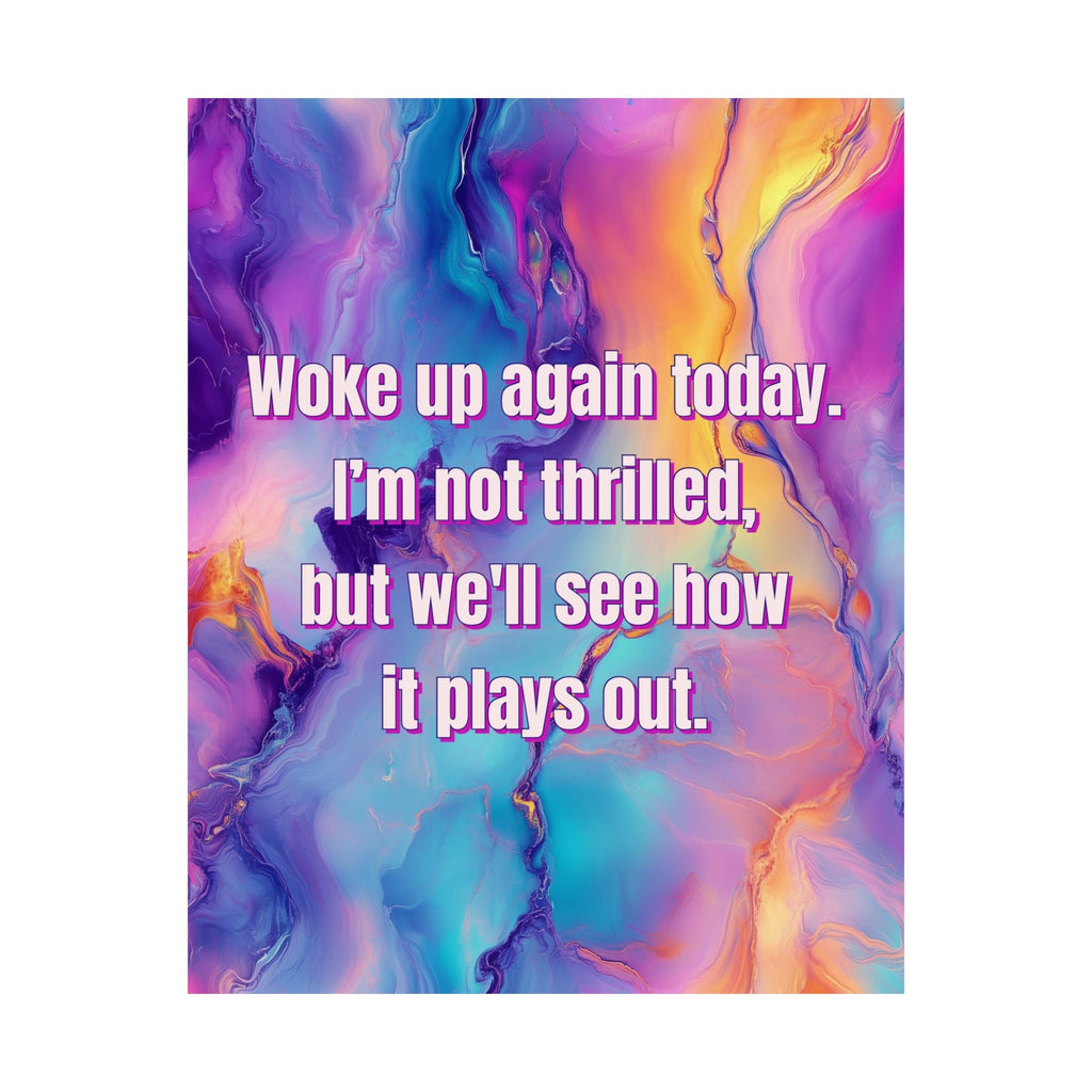 Bespattered Facade "Woke Up Again Today" Giclée Archival Matte Paper Prints