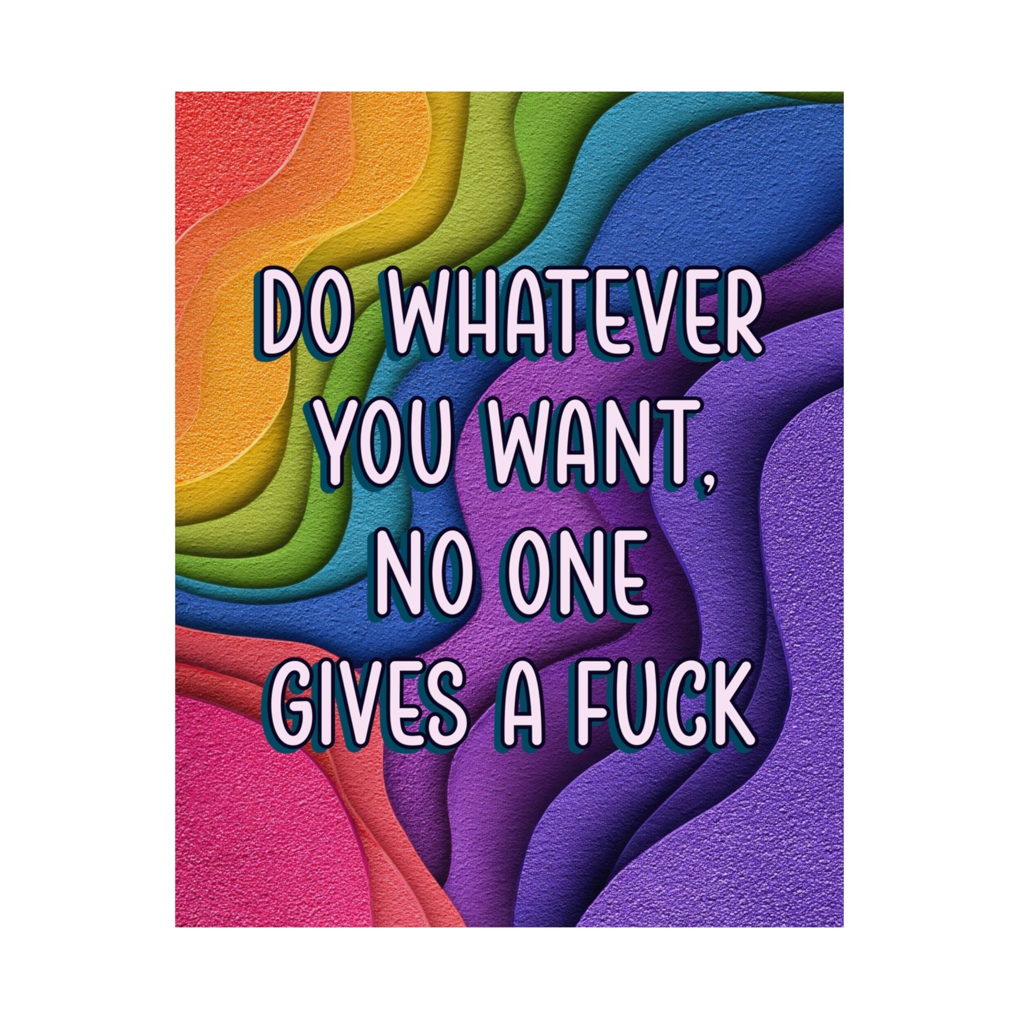 Bespattered Facade "Do Whatever You Want" Giclée Archival Matte Paper Prints