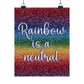 Bespattered Facade "Rainbow is a Neutral" Giclée Archival Matte Paper Prints