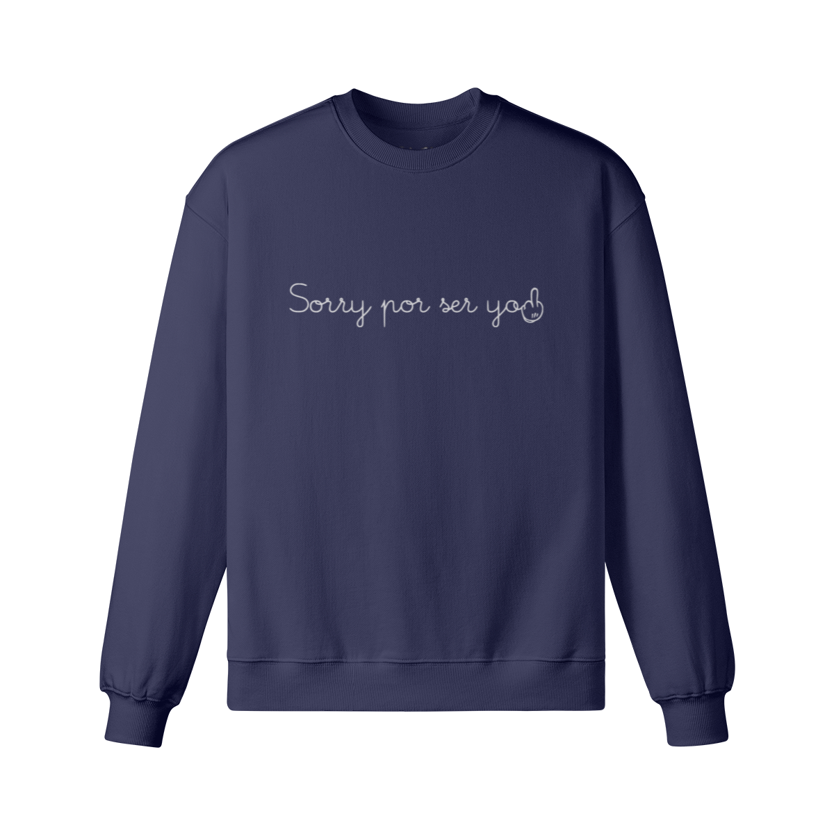 Sorry por ser yo — Heavy Oversized Sweatshirt