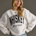 Whiskey Weather Sweatshirt
