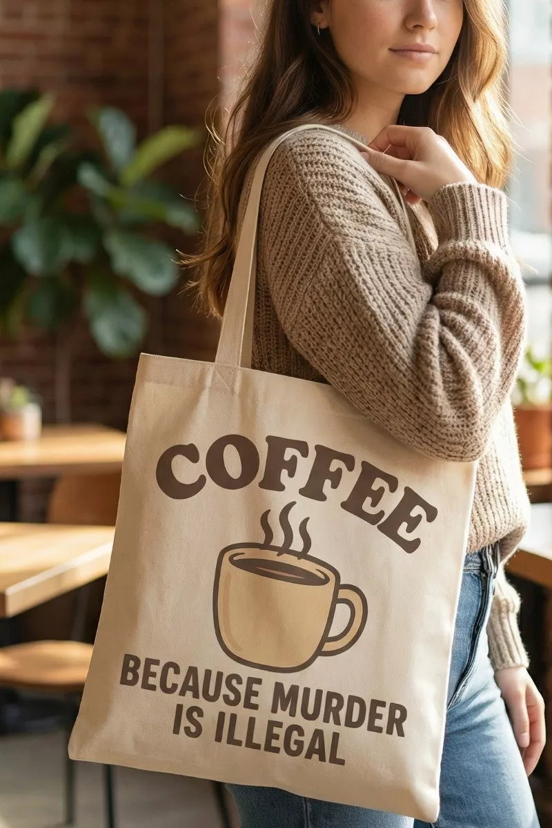 Fame Coffee Because Murder Is Illegal Tote Bag