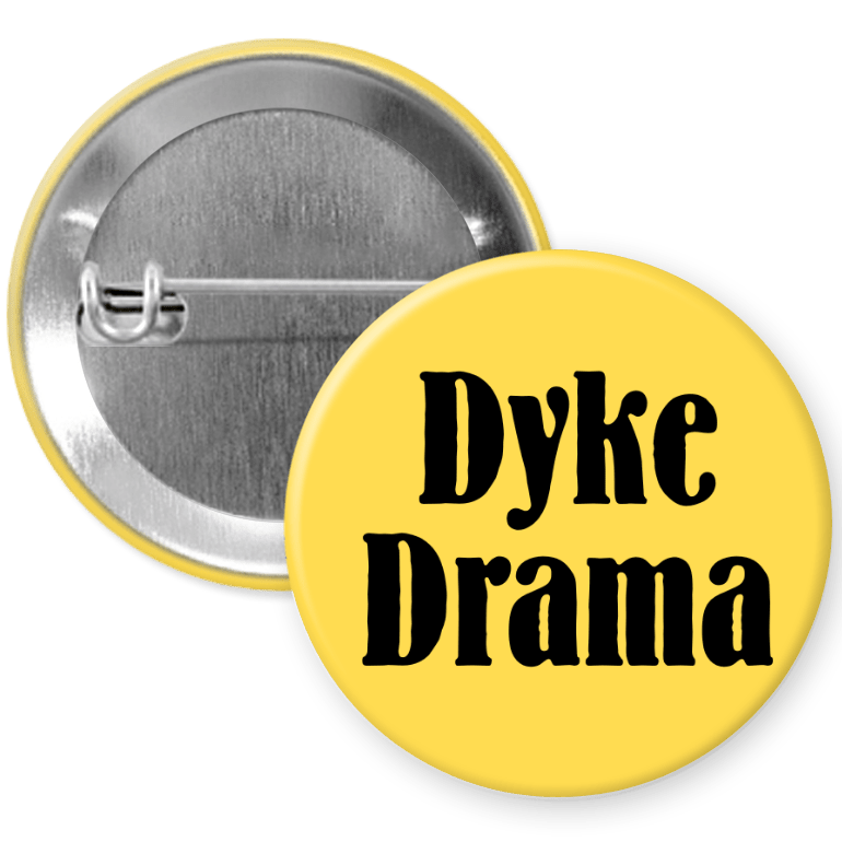 D*ke Drama Pinback Button