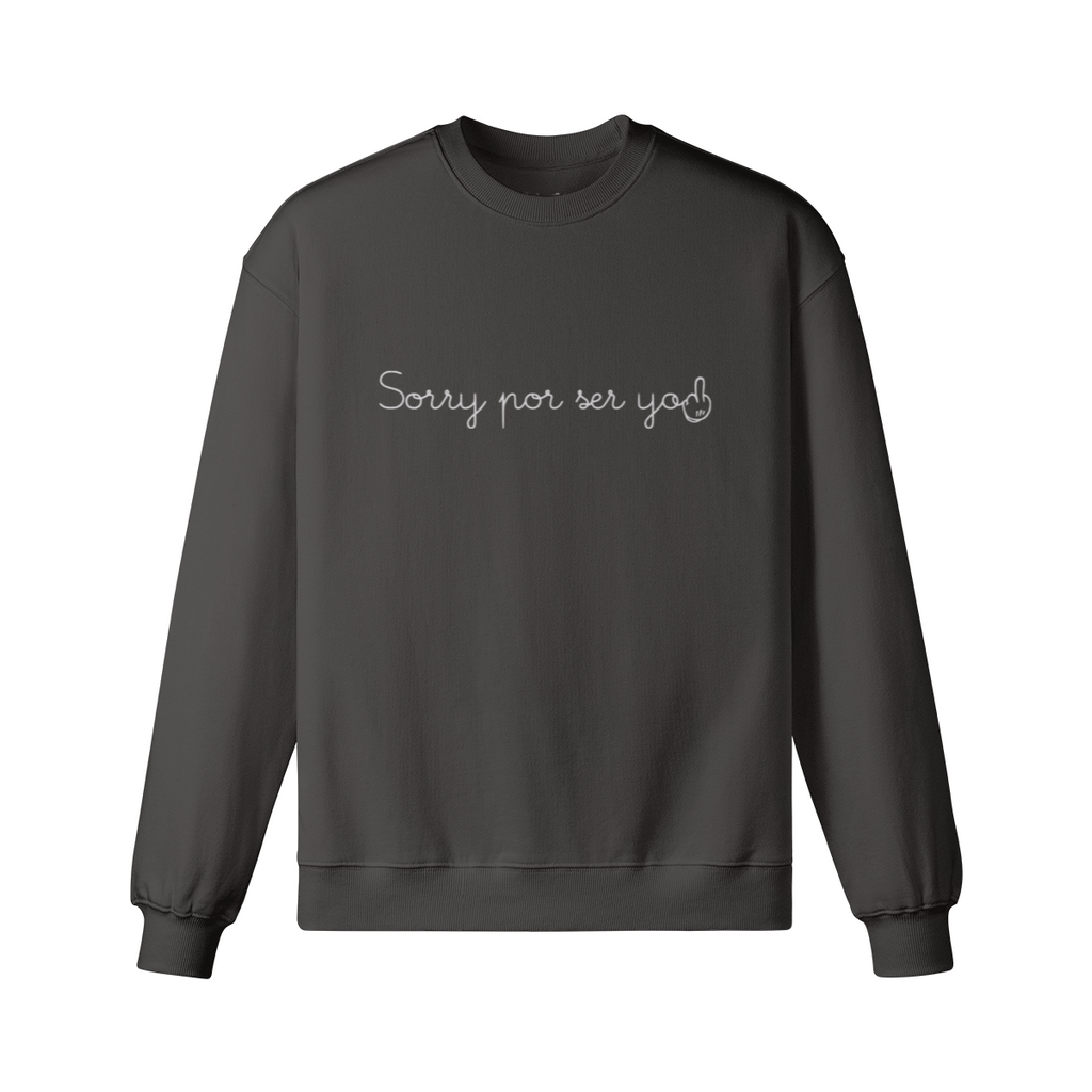 Sorry por ser yo — Heavy Oversized Sweatshirt